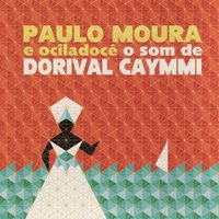 História de Pescadores I - Paulo Moura & Ociladocê