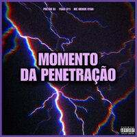 Momento da Penetração - Pretão Dj & YGÃO 011 & Mc Menor Ryan