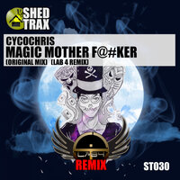 Magic Mother Fucker - Cycochris & Lab 4