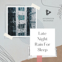 Moonlight Rain - Afternoon Recharge & Rain Sounds & Rain Sounds & White Noise