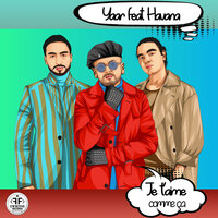 Je t'aime comme ça - Yaar & Havana