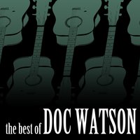 Stream of Whiskey - Doc Watson