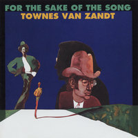 I'll Be Here In the Morning - Townes Van Zandt