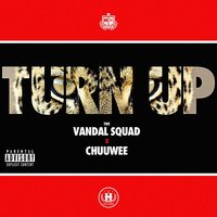 Turn Up - The Vandal Squad