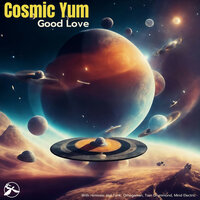Good Love - Cosmic Yum & Omegaman