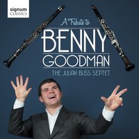 Goodbye - Julian Bliss & The Julian Bliss Septet & Matt Skelton & Colin Oxley & Martin Shaw & Tim Thornton