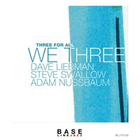 Whistling Past The Graveyard - Steve Swallow & David Liebman & Adam Nussbaum
