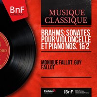 Sonate pour violoncelle et piano No. 2 in F Major, Op. 99: IV. Allegro molto - Guy Fallot & Monique Fallot & Monique Fallot, Guy Fallot & Иоганнес Брамс