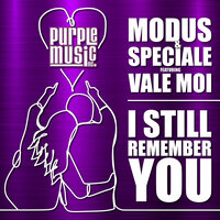 I Still Remember You - Modus & Speciale & Vale Moï