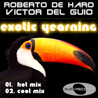 Exotic Yearning - Victor Del Guio & Roberto De Haro