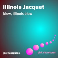 Lazy Blues - Illinois Jacquet