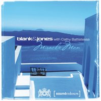 Miracle Man - Blank & Jones & Cathy Battistessa