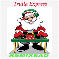 Navidad - Trulla Express & Eddie Fernandez
