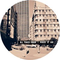 Pass It On - DJ Thes-Man