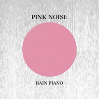 Pink Noise Piano - Antarctica, Rain Sounds - Pink Noise for Sleep & Direction Relax & Pink Noise Playlist