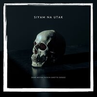 Dear Motha Fuckin Ghetto Doggz - Siyam Na Utak & Pooch