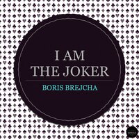 I AM THE JOKER - Boris Brejcha