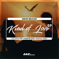 Kind Of Love - Mehdi Belkadi