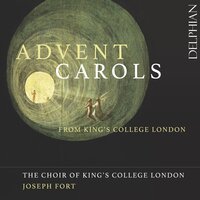 Antiphon: O Adonai - The Choir of King's College London & Joseph Fort