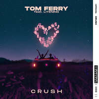 Crush - Tom Ferry & Litening