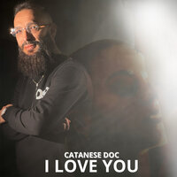 I love you - Catanese Doc