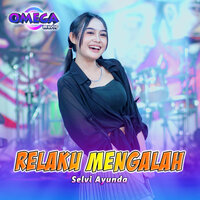 Relaku Mengalah - Selvi Ayunda & Omega Music