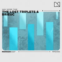 Way More Time - The Lost Triplets & Brieuc
