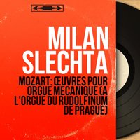 Adagio and Allegro for Mechanical Organ in F Minor, K. 594 - Milan Šlechta & Вольфганг Амадей Моцарт