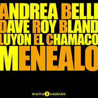 Menealo - Andrea Belli & DAVE ROY BLAND & Luyon El Chamaco