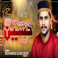 Unki Chokhat Ho To Kasa (3) - Muhammad Azam Qadri