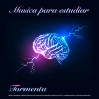 Tormenta - Musica para Concentrarse & Música para Leer & Para la concentración