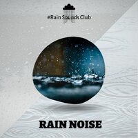 Cozy Rain - #Rain Sounds Club