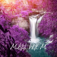 Meditate with Me, Pt. 09 - Essential Sleep Music