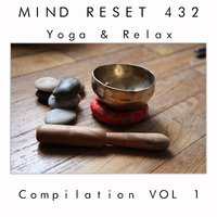 Yoga & Relax 1 - Mind Reset 432