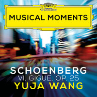 Schoenberg: Suite for Piano, Op. 25: VI. Gigue - Yuja Wang & Арнольд Шёнберг