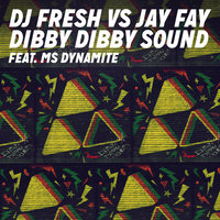 Dibby Dibby Sound - DJ Fresh