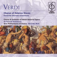 I Lombardi: Gerusalem! (Act III) - Chorus of Welsh National Opera & Julian Smith & Orchestra of Welsh National Opera & John Stein & Sir Richard Armstrong & Джузеппе Верди