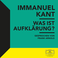 Beantwortung der Frage: Was ist Aufklärung? (1784) - Teil 07 - Immanuel Kant & Frank Arnold