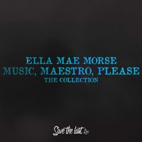 Goodnight It's Time to Go - Ella Mae Morse