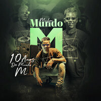 10 anos de Mundo M - Mc Lon