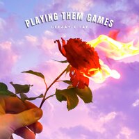 Playing Them Games - CEEJAY & Tae