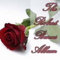 The Rabbie Burns Trilogy: My Love Is Like a Red Red Rose / The Rosebud / Ae Fond Kiss - The Munros