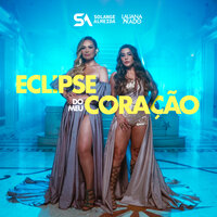 Eclipse do Meu Coração - Solange Almeida & Lauana Prado