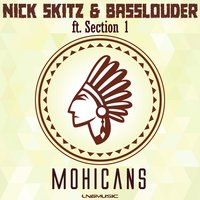 Mohicans - Section 1 & Nick Skitz & Basslouder