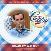 Call Me Old Fashioned - Country's Family Reunion & Bradley Walker