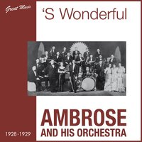 If Love Were All - Ambrose and His Orchestra