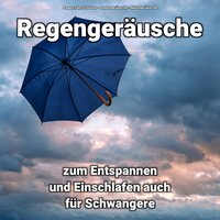 Regentropfen für Kinder - Regengeräusche & Naturgeräusche & Regen zum Schlafen