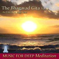 Chapter 6 - Dhyana Yoga, The Practice of Meditation - Music for Deep Meditation