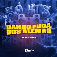 Dando Fuga dos Alemão - Dj DRAKE FXP & Mc Indio