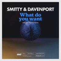 What Do You Want - Smitty